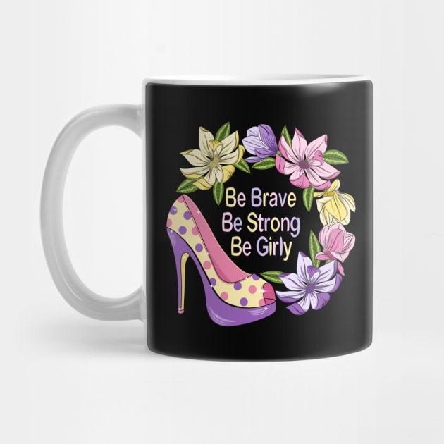 Be Brave  Be Strong  Be Girly - Magnolia Flowers by Designoholic